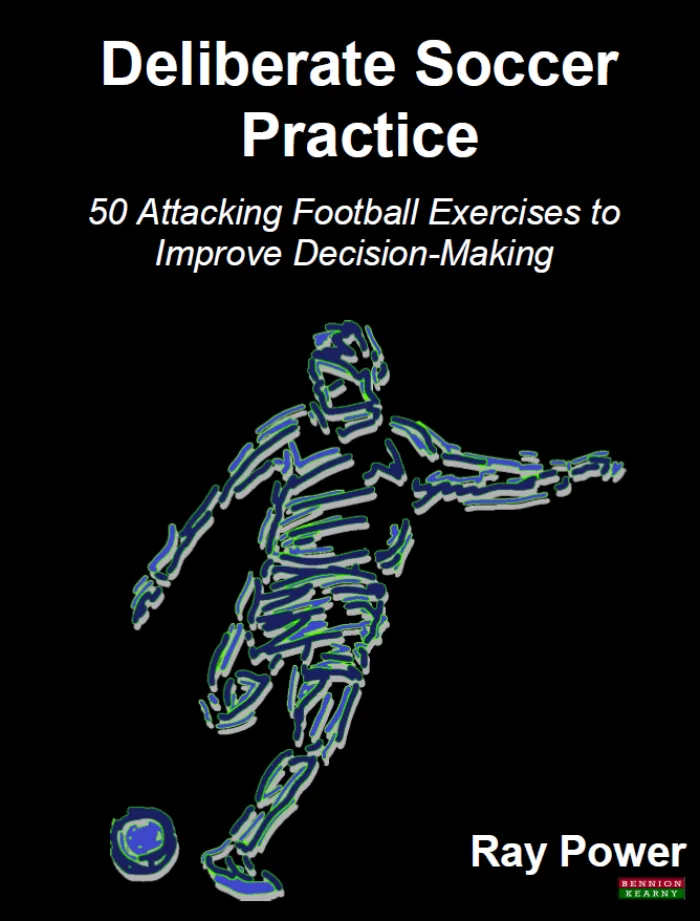 Deliberate Soccer Practice: 50 Attacking Exercises to Improve Decision-Making book cover
