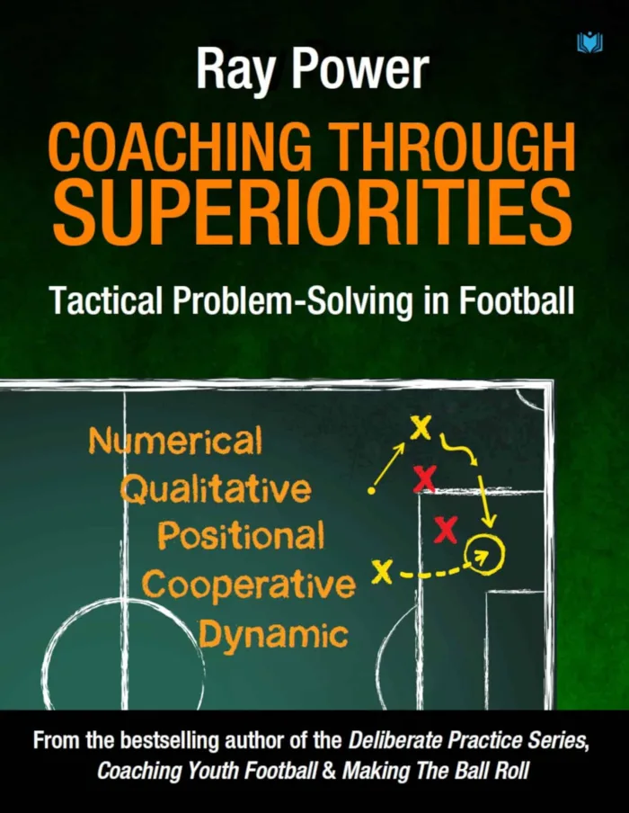 Coaching Through Superiorities: Tactical Problem-Solving in Football book cover