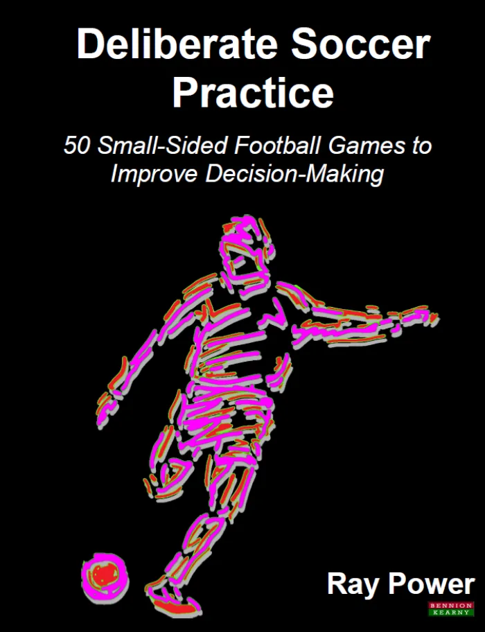 Deliberate Soccer Practice: 50 Small-Sided Football Games to Improve Decision-Making book cover
